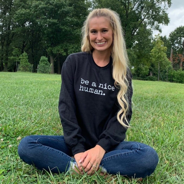 Be a nice human sales sweatshirt