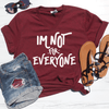 I'm Not For Everyone V-Neck Tee