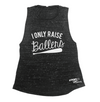 I Only Raise Ballers Muscle Tank