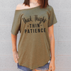 Thick Thighs Thin Patience Flowy Shirt