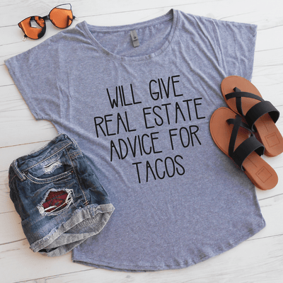 Will Give Real Estate Advice For Tacos Flowy Shirt