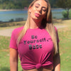 Be Yourself Babe Shirt