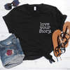 Love Your Story V-Neck Tee