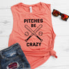 Pitches Be Crazy Muscle Tank