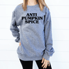Anti Pumpkin Spice Sweatshirt