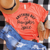 Anything But Pumpkin Spice Shirt