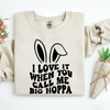 I Love It When You Call Me Big Hoppa Sweatshirt