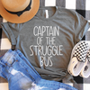 Captain of the Struggle Bus Shirt