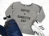 Coffee Plus Gangster Rap Wide Neck Sweater