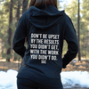 Don't Be Upset By The Results Zip-Up Hoodie