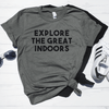Explore The Great Indoors Shirt