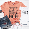 My Favorite Turkey Calls Me Mom And Favorite Turkey Shirt Set