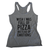 Wish I Was Full of Pizza Instead of Emotions Eco Tank