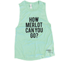 How Merlot Can You Go Muscle Tank