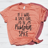 If I Was A Spice Girl, I'd Be Pumpkin Spice Shirt
