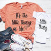 It's the Little Things in Life & Little Thing Shirt Set