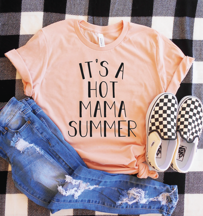 It's a Hot Mama Summer Shirt