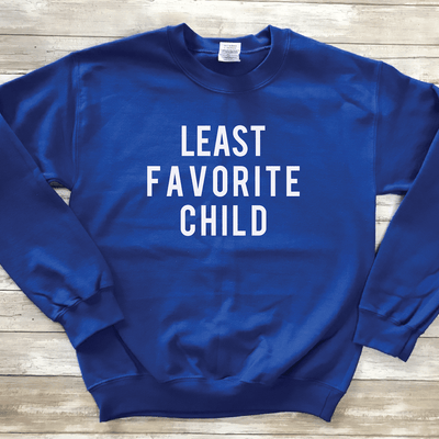 Least Favorite Child Sweatshirt