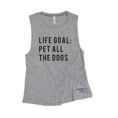 Life Goals Pet All the Dogs Muscle Tank
