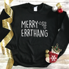Merry Errthang Sweatshirt