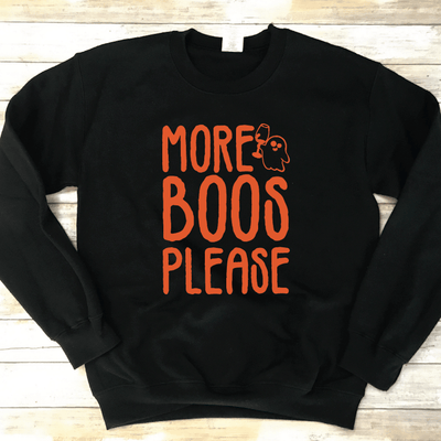 More Boos Please Sweatshirt