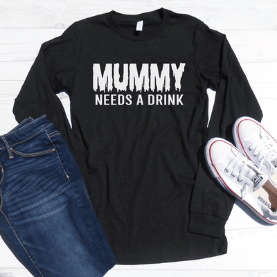 Mummy Needs A Drink Long Sleeve Shirt
