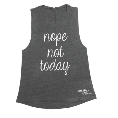 Nope Not Today Muscle Tank