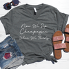 Now We Sip Champagne When We Thirsty V-Neck Tee
