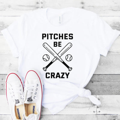 Pitches Be Crazy Shirt