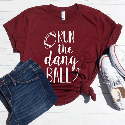 Run The Dang Ball Shirt