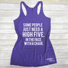 Some People Just Need a High Five. In The Face. With a Chair. Eco Tank