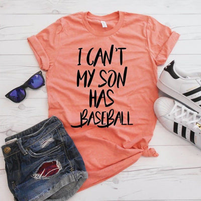 I Can't My Son Has Baseball Shirt