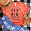 Stop Drop And Pass The Rolls Shirt