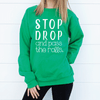 Stop Drop And Pass The Rolls Sweatshirt