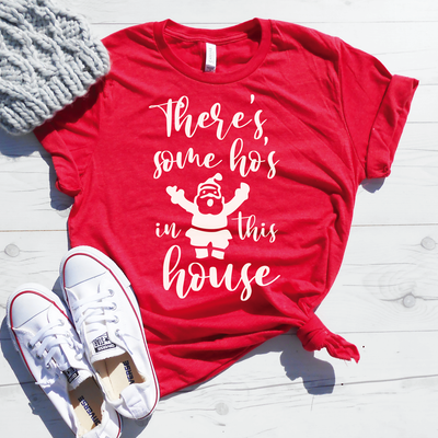 There's Some Ho's In This House Shirt