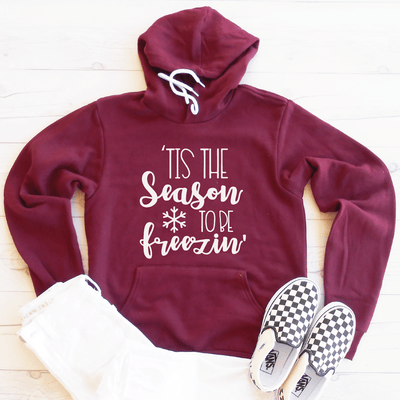 'Tis The Season To Be Freezin' Fleece Lined Hoodie
