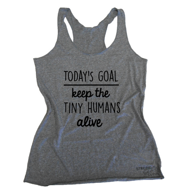 Today's Goal Keep the Tiny Humans Alive® Eco Tank