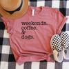 Weekends Coffee & Dogs Shirt