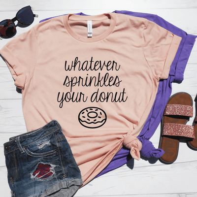 Whatever Sprinkles Your Donut Shirt