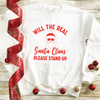 Will The Real Santa Claus Please Stand Up Sweatshirt