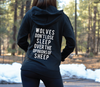 Wolves Don't Lose Sleep Over the Opinions of Sheep Hoodie Zip-Up Hoodie