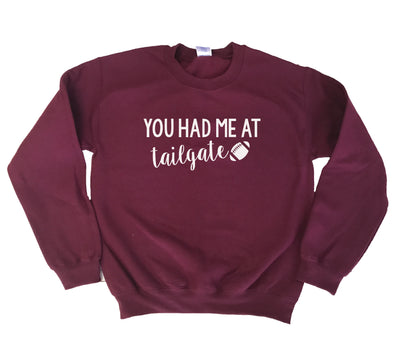 You Had Me At Tailgate Crew Sweatshirt